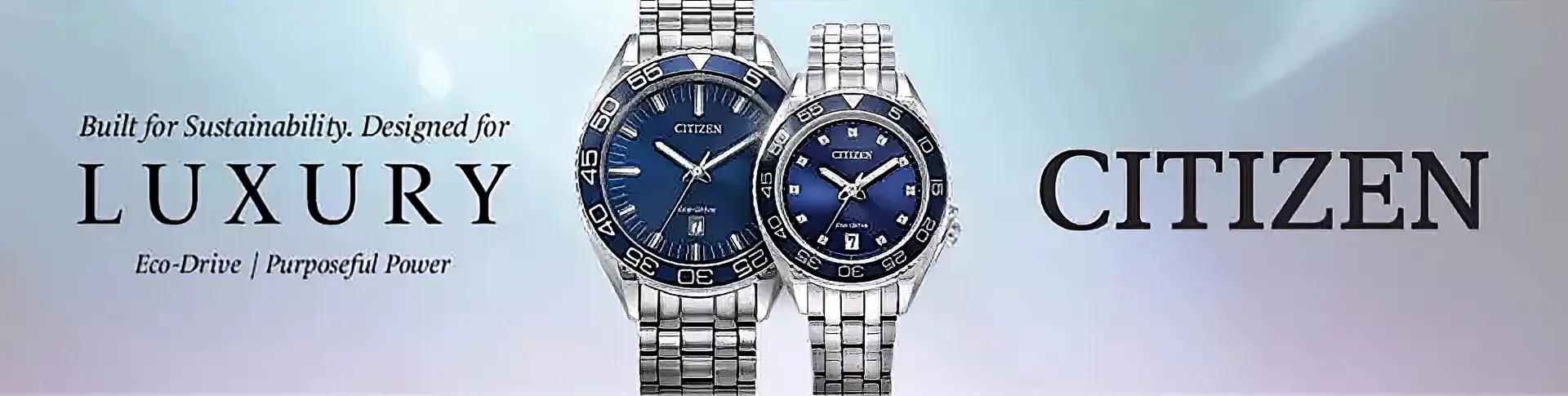 An advertisement for Citizen watches, featuring two luxury watches and the text 'Built for Sustainability. Designed for Luxury'.